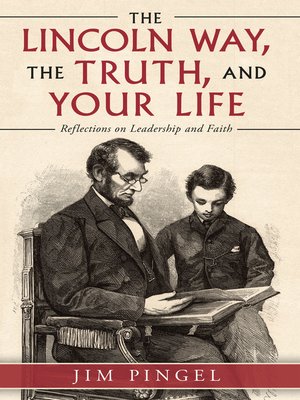 cover image of The Lincoln Way, the Truth, and Your Life